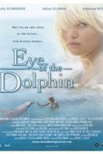 Watch Eye of the Dolphin Primewire
