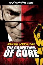 Watch Herschell Gordon Lewis The Godfather of Gore Primewire