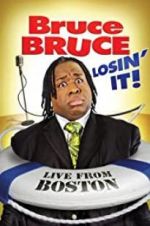 Watch Bruce Bruce: Losin\' It Primewire