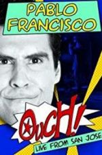 Watch Pablo Francisco: Ouch! Live from San Jose Primewire