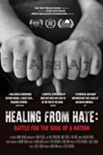 Watch Healing From Hate: Battle for the Soul of a Nation Primewire