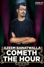 Watch Cometh the Hour by Azeem Banatwalla Primewire