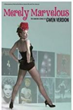 Watch Merely Marvelous: The Dancing Genius of Gwen Verdon Primewire
