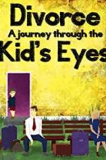 Watch Divorce: A Journey Through the Kids\' Eyes Primewire
