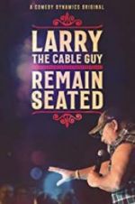 Watch Larry the Cable Guy: Remain Seated Primewire