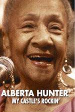 Watch Alberta Hunter My Castles Rockin Primewire