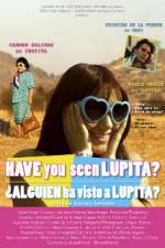 Watch Have You Seen Lupita? Primewire