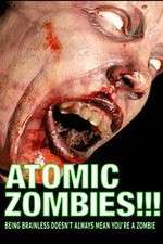 Watch Atomic Zombies!!! Primewire