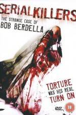 Watch Serial KillersThe Strange Case of Bob Berdella Primewire