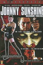 Watch Johnny Sunshine Maximum Violence Primewire