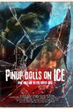 Watch Pinup Dolls on Ice Primewire