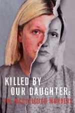 Watch Killed by Our Daughter: The McCullough Murders (TV Special 2024) Primewire