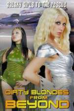 Watch Dirty Blondes from Beyond Primewire