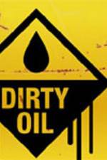 Watch Dirty Oil Primewire