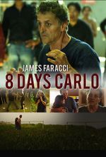 Watch Eight Days Carlo Primewire