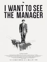 Watch I Want to See the Manager Primewire
