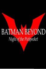 Watch Batman Beyond: Night of the Pickpocket Primewire