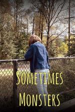 Watch Sometimes Monsters (Short 2019) Primewire
