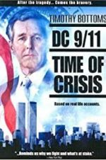 Watch DC 9/11: Time of Crisis Primewire