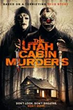 Watch The Utah Cabin Murders Primewire