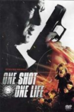 Watch One Shot, One Life Primewire