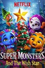 Watch Super Monsters and the Wish Star Primewire