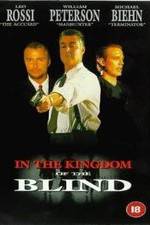 Watch In the Kingdom of the Blind, the Man with One Eye Is King Primewire