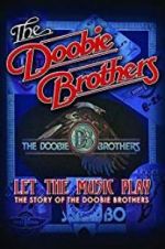 Watch The Doobie Brothers: Let the Music Play Primewire