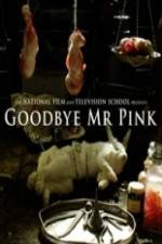 Watch Goodbye Mr. Pink Primewire