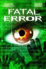 Watch Fatal Error Primewire