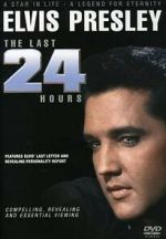 Watch Elvis: The Last 24 Hours Primewire