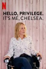 Watch Hello, Privilege. It\'s Me, Chelsea Primewire