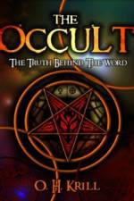 Watch The Occult The Truth Behind the Word Primewire