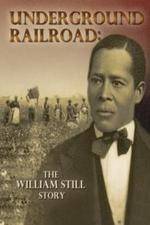 Watch Underground Railroad The William Still Story Primewire