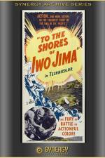 Watch To the Shores of Iwo Jima Primewire
