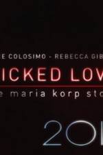 Watch Wicked Love The Maria Korp Story Primewire