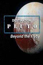 Watch Destination: Pluto Beyond the Flyby Primewire