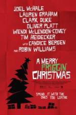 Watch A Merry Friggin' Christmas Primewire