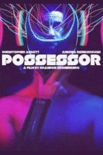 Watch Possessor Primewire
