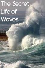 Watch The Secret Life of Waves Primewire