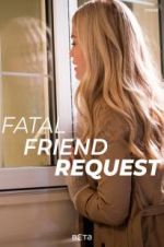 Watch Fatal Friend Request Primewire