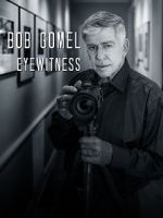 Watch Bob Gomel: Eyewitness Primewire