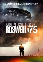 Watch Aliens, Abductions & UFOs: Roswell at 75 Primewire