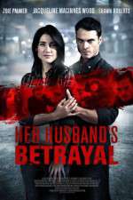 Watch Her Husband's Betrayal Primewire