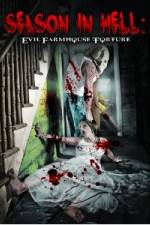 Watch Season In Hell: Evil Farmhouse Torture Primewire