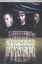 Watch The Haunting at Thompson High Primewire