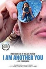 Watch I Am Another You Primewire