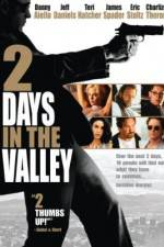 Watch 2 Days in the Valley Primewire
