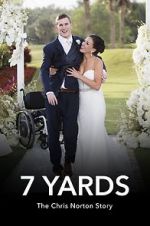 Watch 7 Yards: The Chris Norton Story Primewire