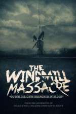 Watch The Windmill Massacre Primewire